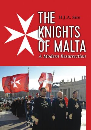 The Knights of Malta: A Modern Resurrection