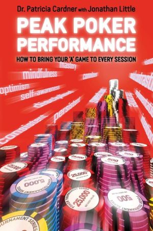 Peak Poker Performance: how to bring your 'A' game to every session