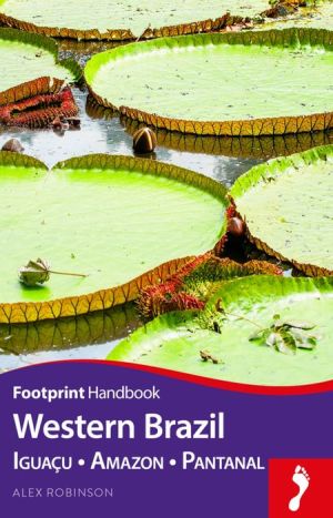 Western Brazil Handbook: Iguacu - Amazon - Pantanal