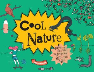 Cool Nature: 50 Fantastic Facts for Kids of All Ages