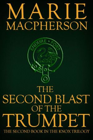 The Second Blast of the Trumpet: The Second Book In The Knox Trilogy
