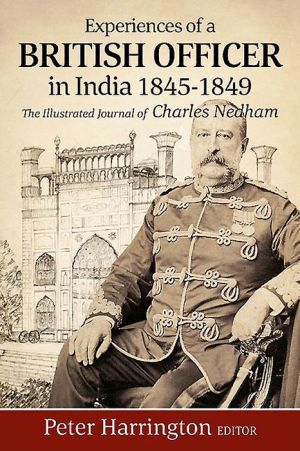 Experiences of a young British officer in India, 1845-1849: The Illustrated Journal of Charles Nedham