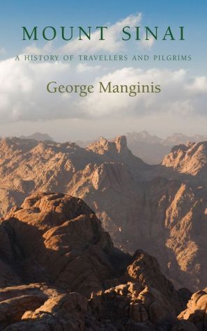 Mount Sinai: A History of Travellers and Pilgrims