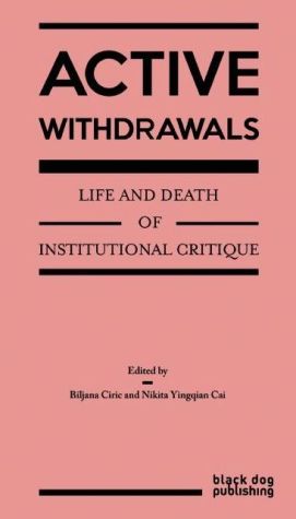 Active Withdrawals: Weak Institutionalism and the Institutionalisation of Art Practice
