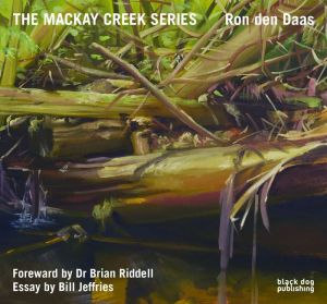 The Mackay Creek Series: Paintings by Ron den Daas