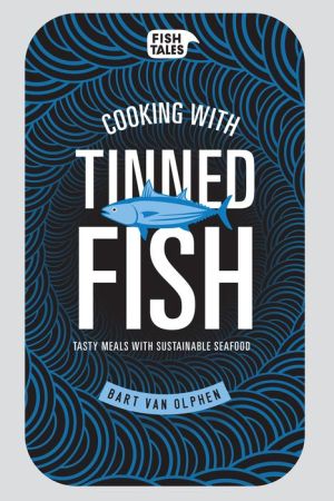 Cooking with tinned fish: Tasty meals with sustainable seafood