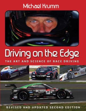 Driving On The Edge: The Art and Science of Race Driving - Revised and Updated Second Edition