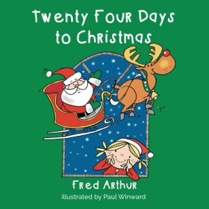 Twenty Four Days to Christmas