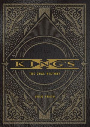 King's X: The Oral History