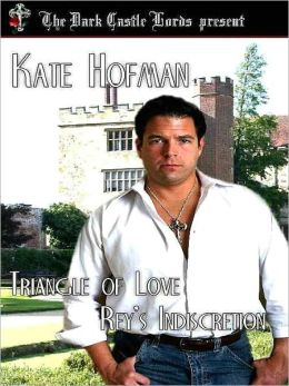 Triangle of Love: Rey's Indiscretion
