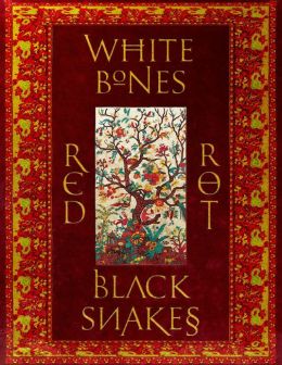 White Bones Red Rot Black Snakes