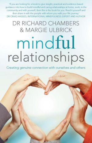 Mindful Relationships: Creating genuine connection with ourselves and others