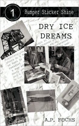Dry Ice Dreams (Bumper Sticker Shine No. 1)
