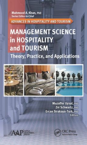 Management Science in Hospitality and Tourism: Theory, Practice, and Applications