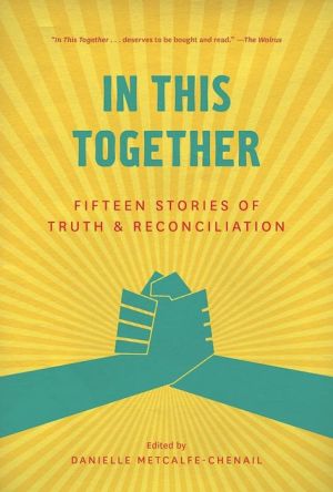In This Together: Fifteen True Stories of Real Reconciliation