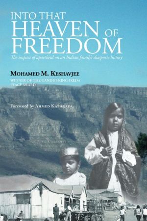 Into that Heaven of Freedom: From India to South Africa and Beyond