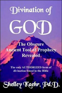 Divination of God: The Obscure Ancient Tool of Prophecy Revealed