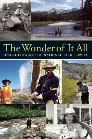 The Wonder of It All: 100 Stories from the National Park Service