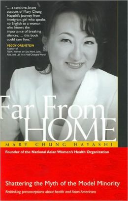 Far from Home: Shattering the Myth of the Model Minority Mary Chung Hayashi
