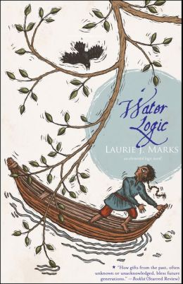 Water Logic: An Elemental Logic Novel Laurie J. Marks