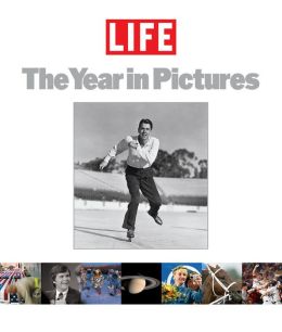 LIFE: The Year in Pictures 2004 Editors of Life Magazine