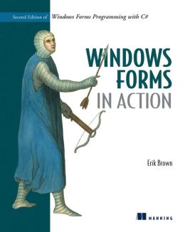 Windows Forms in Action Erik Brown