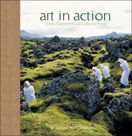 Art in Action: Nature, Creativity, and Our Collective Future Natural World Museum and Achim Steiner