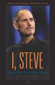 Book Cover Image. Title: I, Steve:  Steve Jobs in His Own Words, Author: George Beahm