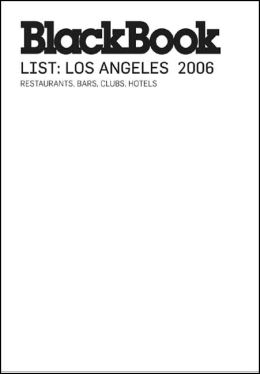 BlackBook List: Los Angeles: 2006