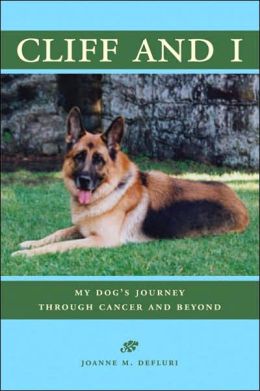 Cliff and I: My Dog's Journey Through Cancer and Beyond