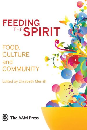 Feeding the Spirit: Food, Culture and Community