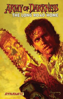 Army of Darkness: The Long Road Home James Kuhoric, Mike Raicht and Fernando Blanco