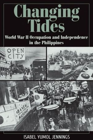 Changing Tides: World War II Occupation and Independence in the Philippines