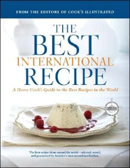 Best International Recipe: A Best Recipe Classic