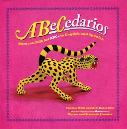 ABeCedarios: Mexican Folk Art ABCs in English and Spanish (English and Spanish Edition) Cynthia Weill, Moises Jimenez, Armando Jimenez and K.B. Basseches