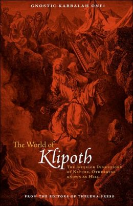 Gnostic Kabbalah 1: The World of Klipoth