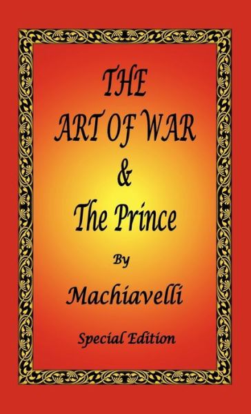 The Art Of War & The Prince By Machiavelli - Special Edition