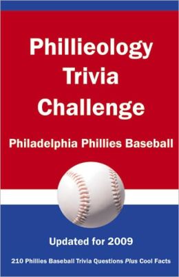 Phillieology Trivia Challenge: Philadelphia Phillies Baseball