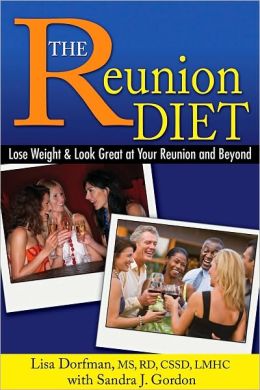 The Reunion Diet: Lose Weight and Look Great at Your Reunion and Beyond