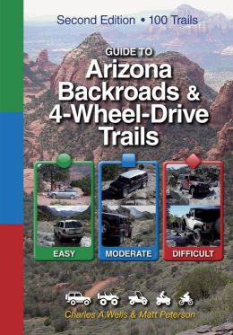 Guide to Arizona Backroads and 4-Wheel Drive Trails