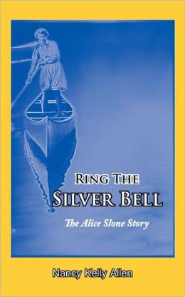 Ring The Silver Bell Nancy Kelly Allen