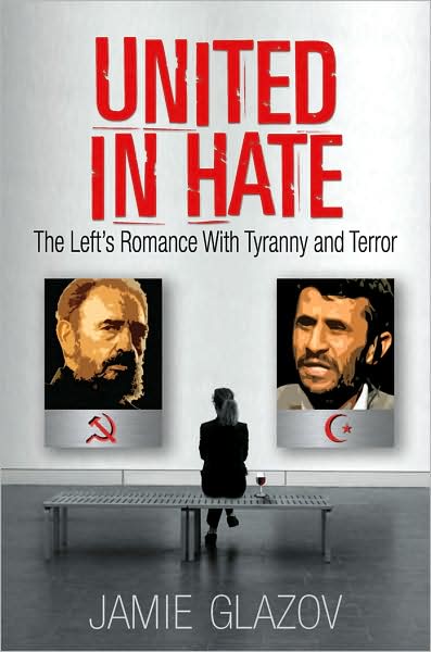 United in Hate: The Left's Romance with Tyranny and Terror
