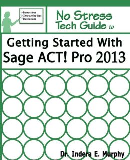 Getting Started with Sage ACT! Pro 2013