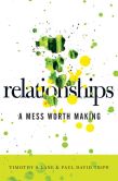 Relationships: A Mess Worth Making