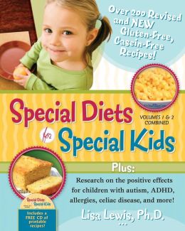 Special Diets for Special Kids, Volumes 1 and 2 Combined: Over 200 REVISED and NEW gluten-free casein-free recipes, plus research on the positive effects for children with autism, ADHD, allergies, celiac disease, and more!