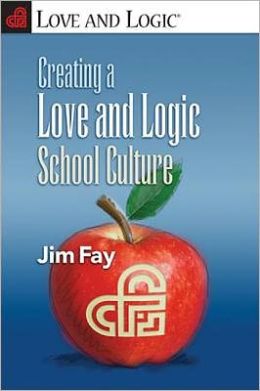Creating a Love and Logic School Culture