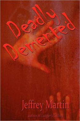Deadly Demented