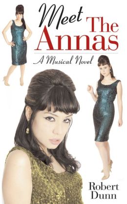Meet the Annas: A Musical Novel