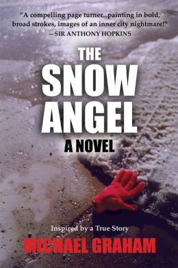 The Snow Angel: A Novel Michael Graham
