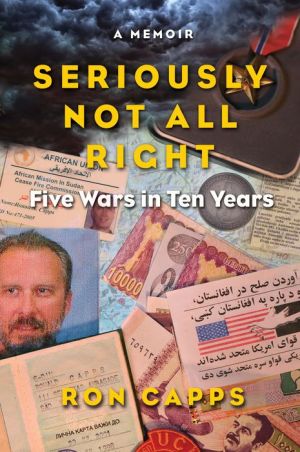 Seriously Not All Right: Five Wars in Ten Years